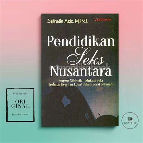 Jual Buku Pendidikan Seks Nusantara Konsep Nilai Nilai Edukasi Seks