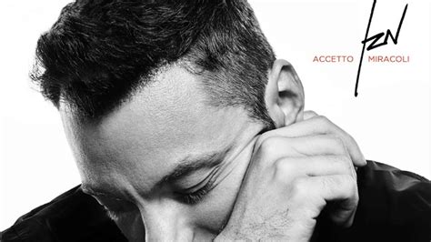 Accetto Miracoli Tiziano Ferro Il Significato Della Canzone