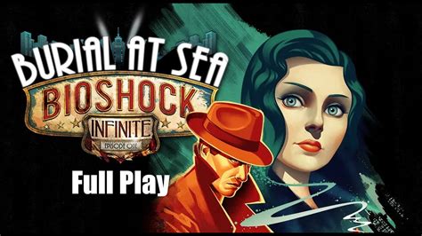 Bioshock Burial At Sea Episode 1 2013 Full Game No Commentary Youtube