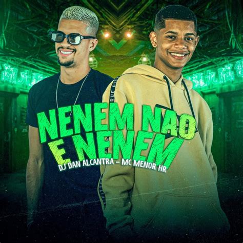 Neném Não É Neném Remix Single by MC MENOR HR Spotify