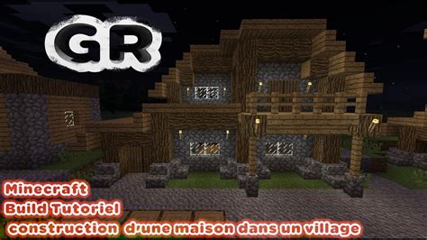 Build Tutoriel Construction D Une Maison Dans Un Village Minecraft