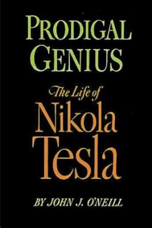 Prodigal Genius The Life Of Nikola Tesla Amazon Br