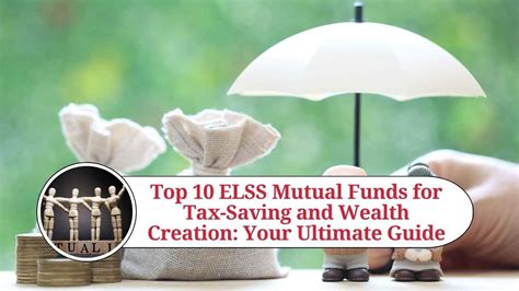 Top 10 Elss Mutual Funds For Tax Saving And Wealth Creation Your