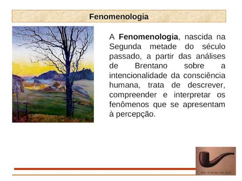 Ppt Fenomenologia A Fenomenologia Nascida Na Segunda Metade Do