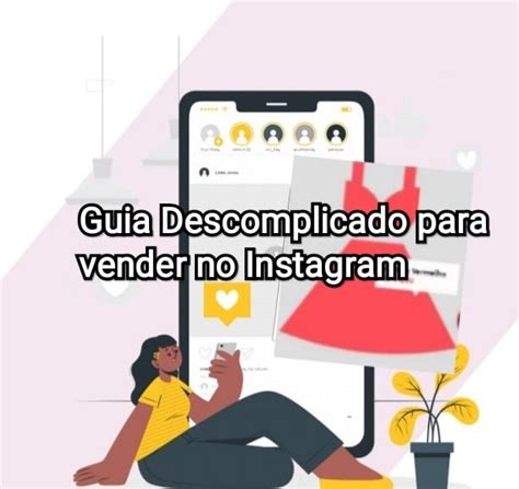 Guia Descomplicado Para Come Ar A Vender No Instagram