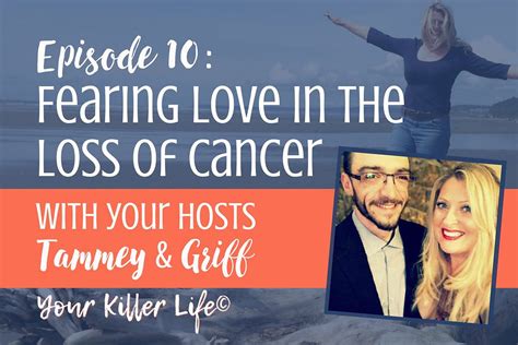 010 Fearing Love In The Loss Of Cancer