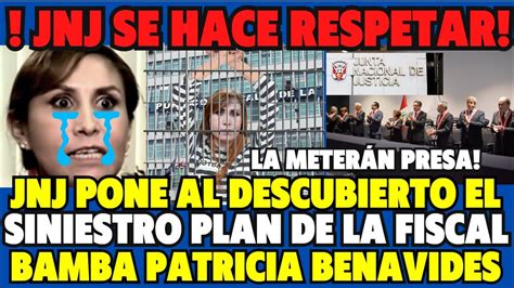 Jnj Pone Al Descubierto Plan De Patricia Benavides Ya No Se Salva De