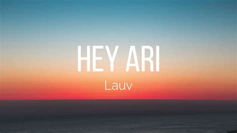 Lauv Hey Ari Lyrics Youtube