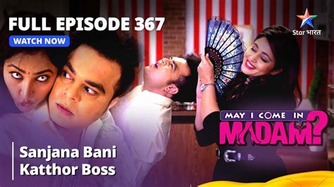 Full Episode Sanjana Bani Katthor Boss May I