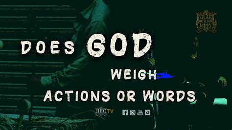 Iuic Oakland Does God Weigh Your Actions Or Your Words Youtube