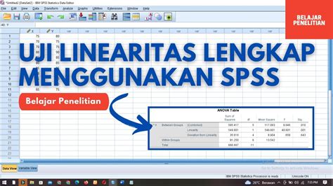 Cara Melakukan Uji Linearitas Lengkap Dengan Spss Youtube