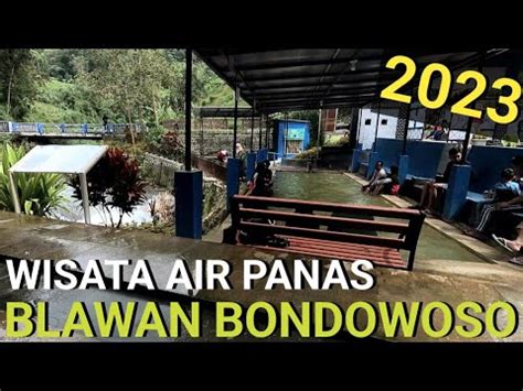 WISATA AIR PANAS BLAWAN BONDOWOSO KONDISI JALAN TERBARU 2023 YouTube