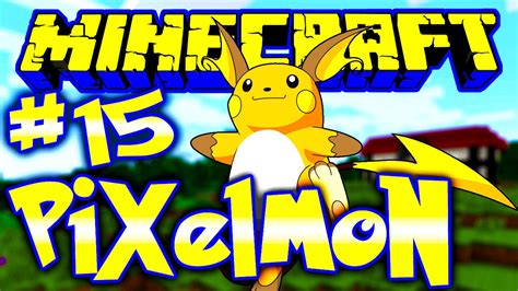 Minecraft Pixelmon ALL THE POKEMON Minecraft Pixelmon Episode 15 W