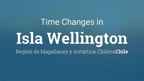 Daylight Saving Time Changes 2024 In Isla Wellington Chile