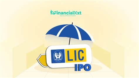 Lic Ipo Everything You Need To Know Financialnxt Saving Money Investment And Proper