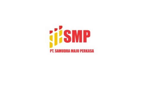 Lowongan Kerja Pt Samudra Maju Perkasa Terbaru Okt