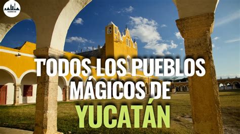 Pueblos Mágicos de Yucatán México Lugares para visitar cerca de