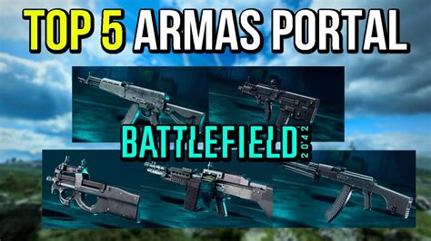 Las Mejores Armas De Portal En Battlefield Youtube