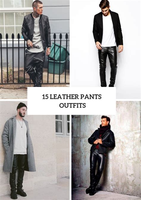 15 Men Outfits With Leather Pants Styleoholic