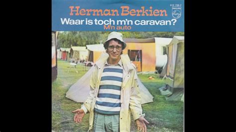 Herman Berkien Waar Is Toch M N Caravan 1983 YouTube