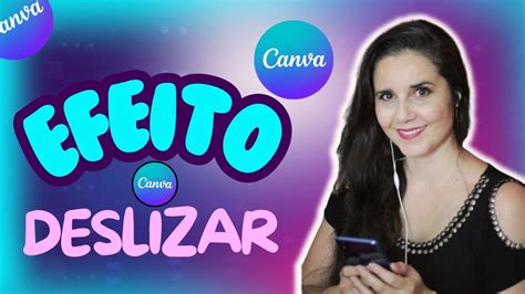 Efeito Deslizar No Canva Pelo Celular Como Criar Post Animado Para