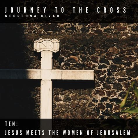 Stream 10 Jesus Meets The Women Of Jerusalem Op 11 By Nesredna Divad