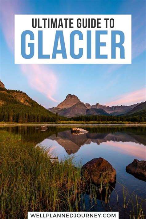 The Ultimate Guide To Glacier National Park Everything You Need To Know