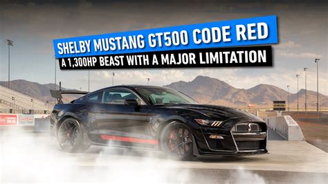 The Shelby Mustang Gt Code Red Is A Hp Beast With A Major