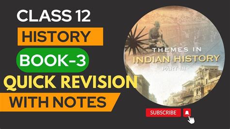 Class 12 History BOOK 3 Chapters With Notes Quick Revision