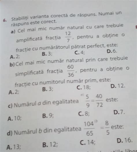 re 6 Stabiliți varianta corectă de răspuns Numai un răspuns este