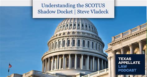 Butler Snow Understanding The SCOTUS Shadow Docket Steve Vladeck