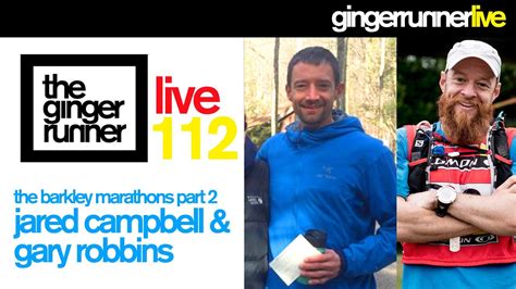 Ginger Runner Live 112 The Barkley Marathons Part 2 Jared