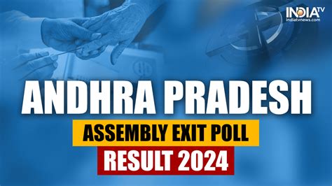 Andhra Pradesh Assembly Exit Poll Results 2024 Live Streaming When And