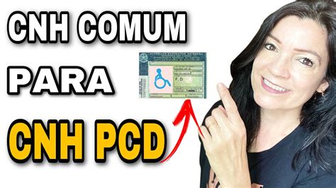 COMO MUDAR A CNH COMUM PARA PCD PASSO A PASSO YouTube