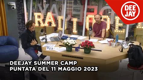 Deejay Summer Camp Puntata Del 11 Maggio 2023 YouTube