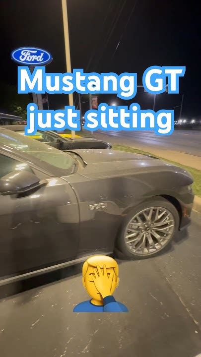 New Mustang Gt Sitting🤦‍♂️ford Car Automobile Carlover Subscribe Shorts Funny America