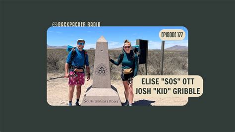 Backpacker Radio Elise Sos Ott And Josh Kid Gribble On Their