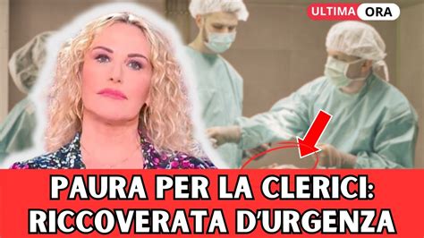 Shock Per Antonella Clerici Operata D Urgenza Cosa Successo Youtube