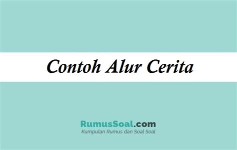 Detail Contoh Alur Cerita Koleksi Nomer 9