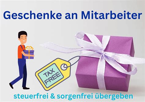 Geschenke An Mitarbeiter Abzugsf Hig Ein Helfender Ratgeber