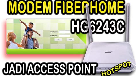 Cara Setting Modem Fiberhome Hg6243c Sebagai Access Point YouTube