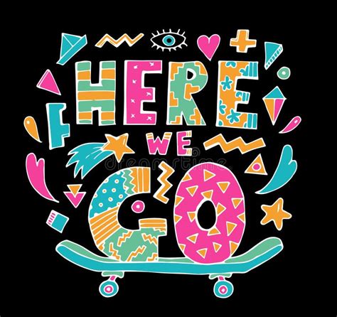 Here We Go Lettering Word Art Vector Stock Illustration Illustration