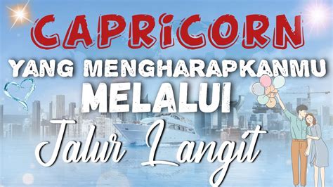 CAPRICORN YANG MENGHARAPKANMU MELALUI JALUR LANGIT Capricorn Zodiak