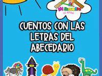 Ideas De Cuentos Con Las Letras Del Abecedario Cuentos Infantiles