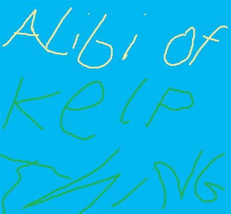 Alibi of Kelp Thing | SpongeBob Fanon Wiki | Fandom