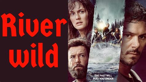 River Wild Movie Review Youtube