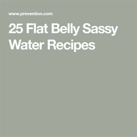 25 Flat Belly Sassy Water Recipes Sassy Water Water Recipes Flat Belly