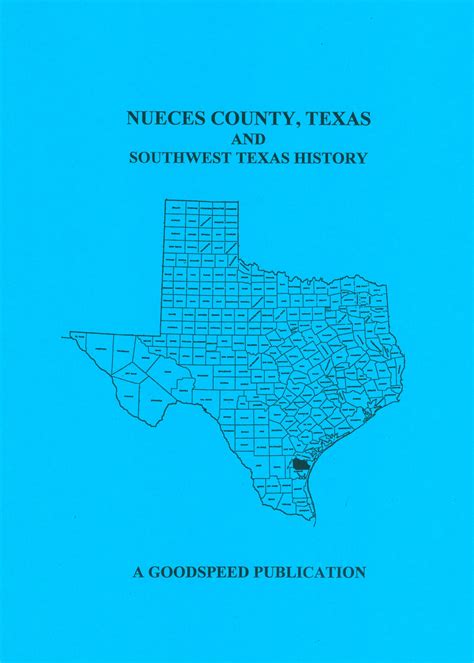 Nueces County, Texas Biographies and Southwest Texas History - Southern ...