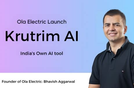 Ola Founder Bhavish Aggarwal Launches Krutrim: A New Venture for AI ...