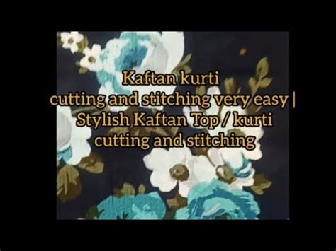 Kaftan Kurti Cutting And Stitching Very Easy Stylish Kaftan Top Kurti